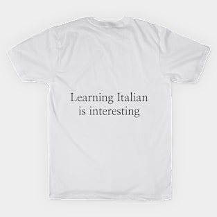 Learning Italian is interesting T-Shirt